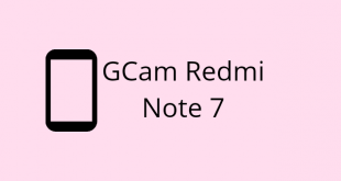 cara pasang config GCam Redmi Note 7