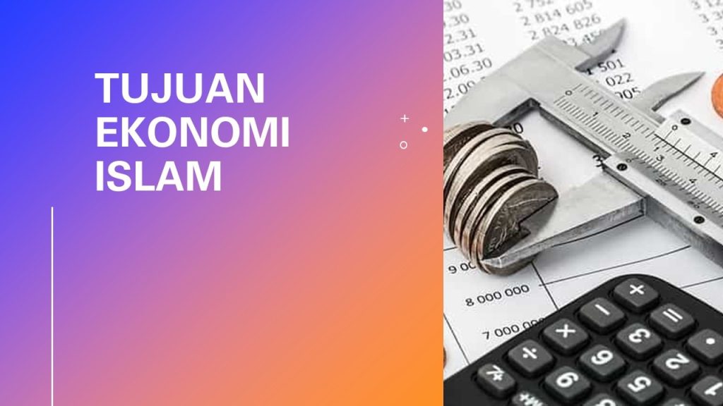 Tujuan Ekonomi Islam