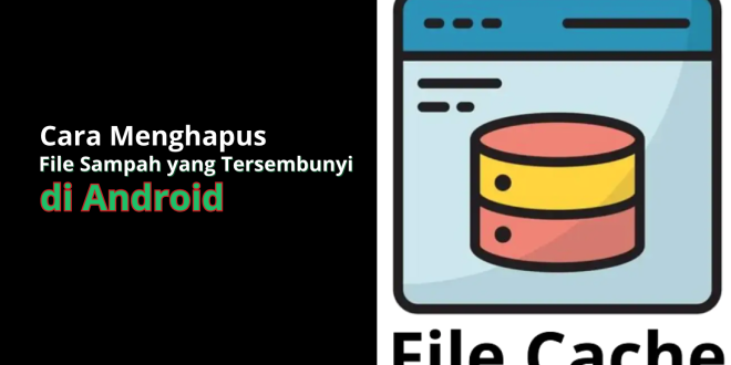 Cara menghapus file sampah tersembunyi di android