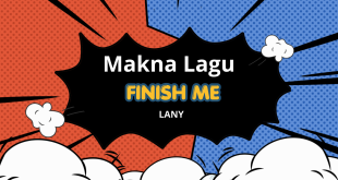 Lirik dan Makna lagu finish me Lany