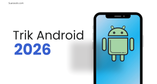 Trik dan tutorial Android 2026